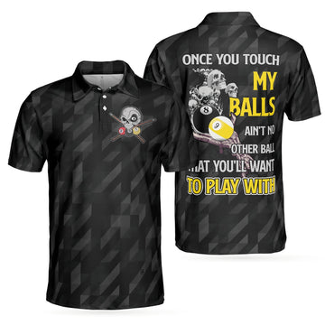 Billiards Polo Shirt Once You Touch My Balls Funny Shirt Black Skull Adult