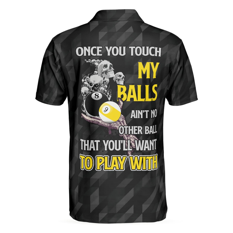 Billiards Polo Shirt Once You Touch My Balls Funny Shirt Black Skull Adult