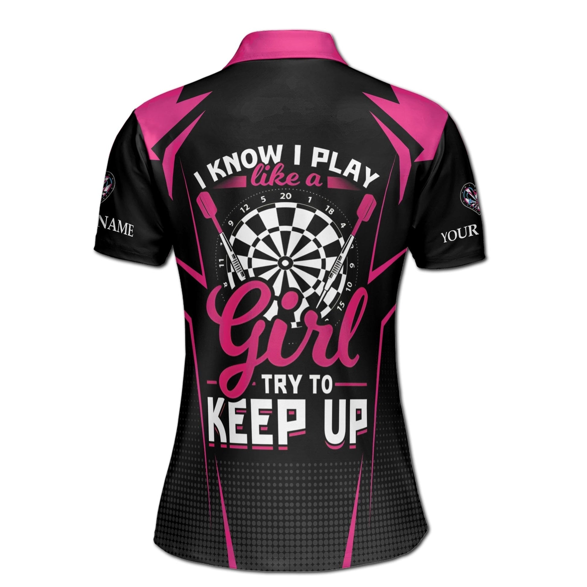 Custom Darts Polo Shirt Personalized Name Love I Know I Play Like A Girl Try To Keep Up Adult